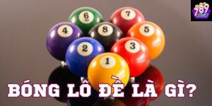 Định nghĩa bóng lô đề là gì?