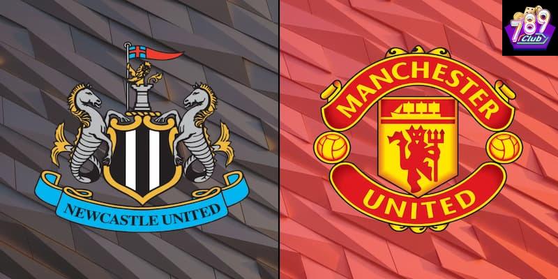 Manchester Utd vs Newcastle phân tích tổng quan