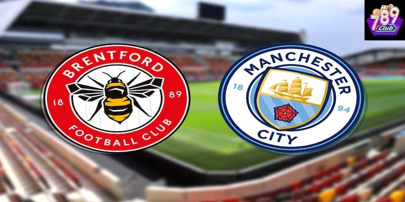 Brentford vs Manchester City thế trận và chiến thuật đối đầu