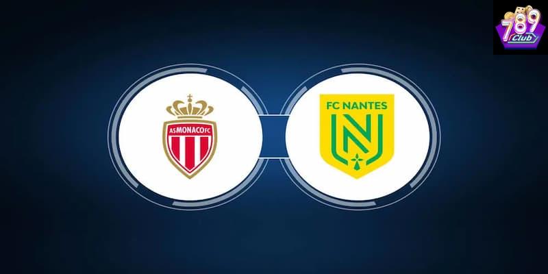 Nantes vs Monaco tổng quan phong độ và lịch sử đối đầu